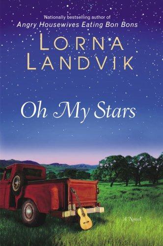 Lorna Landvik: Oh my stars (2005, Ballantine Books)