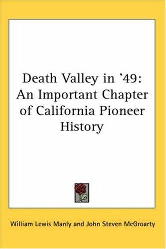 William Lewis Manly: Death Valley in '49 (Hardcover, 2007, Kessinger Publishing, LLC)