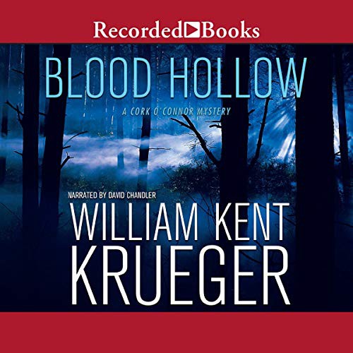 William Kent Krueger: Blood Hollow (AudiobookFormat, 2007, Recorded Books, Inc. and Blackstone Publishing)