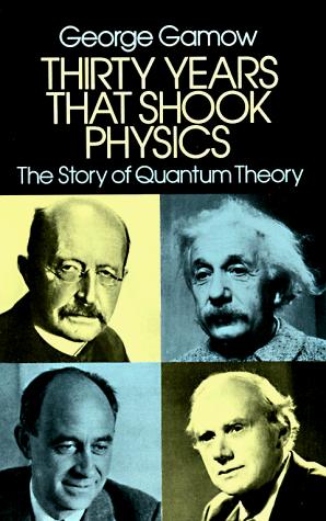 Thirty years that shook physics (1985, Dover Publications)
