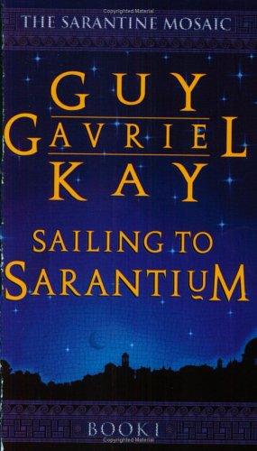 Sailing to Sarantium (Paperback, 2002, Earthlight)