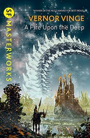 A Fire Upon the Deep (S.F. Masterworks) (2016, GOLLANCZ)
