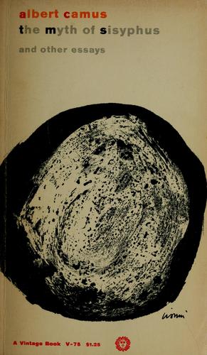 The myth of Sisyphus (1955, Vintage Books)