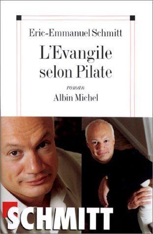 Éric-Emmanuel Schmitt: L'Evangile selon Pilate : roman (French language, 2000)