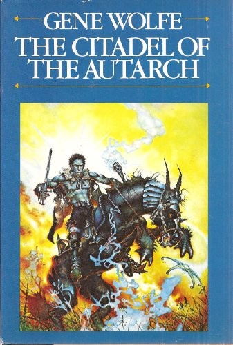 Gene Wolfe: The citadel of the autarch (1983, Timescape Books, Distributed by Simon and Schuster)