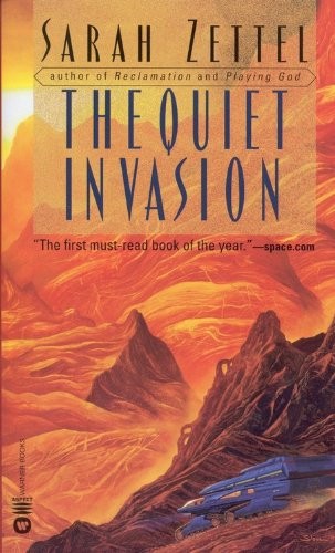 Sarah Zettel: The quiet invasion. (2001, Warner Books)