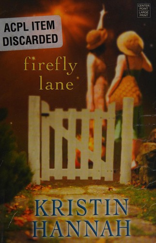 Kristin Hannah: Firefly Lane (2008, Center Point Pub.)