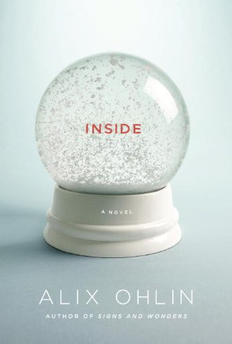 Alix Ohlin: Inside (Hardcover, 2012, Knopf)