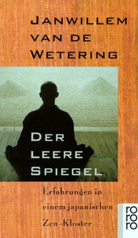 Der leere Spiegel. Erfahrungen in einem japanischen Zen- Kloster. (Paperback, German language, 1981, Rowohlt Tb.)