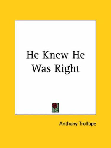 Anthony Trollope: He Knew He Was Right (Paperback, 2004, Kessinger Publishing, LLC)