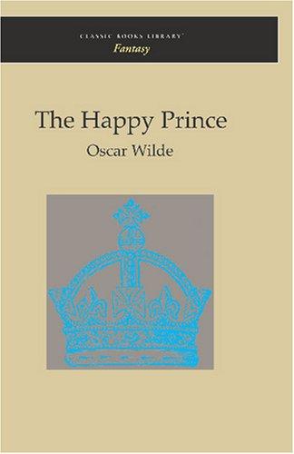 Oscar Wilde: The Happy Prince and Other Tales (Paperback, 2007, Classic Books Library)