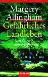 Margery Allingham: Gefährliches Landleben. Ein Albert- Campion- Roman. (Paperback, 2002, Goldmann)