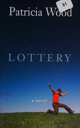 Patricia Wood: Lottery (2007, Thorndike Press)