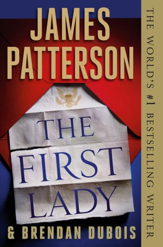 James Patterson, Brendan DuBois: The First Lady (Hardcover, 2019, Grand Central Publishing)