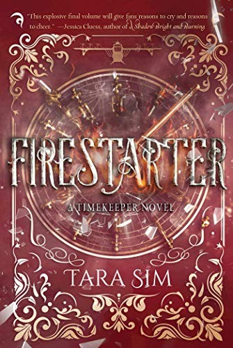 Tara Sim: Firestarter (Timekeeper Book 3) (2019, Sky Pony)