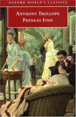 Anthony Trollope: Phineas Finn (1999, Oxford University Press, USA)