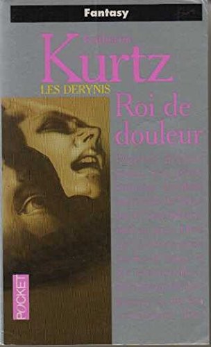 Katherine Kurtz: Les Derynis. 5, Roi de douleur (1997, Pocket)