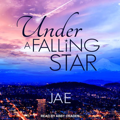 Jae: Under a Falling Star (EBook, 2021, Tantor Media, Inc.)