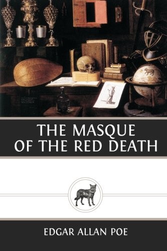 Edgar Allan Poe: The Masque of the Red Death (Paperback, 2013, CreateSpace Independent Publishing Platform)