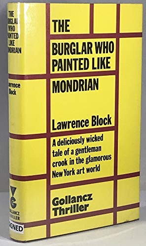 Lawrence Block: Burglar Painted Like Mondrian (Hardcover, 1984, Orion Publishing Co)
