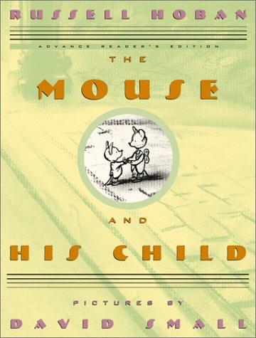 Russell Hoban: The mouse and his child (2001, Arthur A. Levine Books)