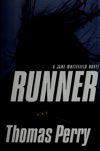 Thomas Perry: Runner (2009, Houghton Mifflin Harcourt)