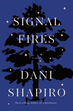 Dani Shapiro: Signal Fires (2022, Knopf Incorporated, Alfred A.)