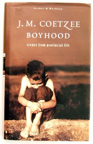 J. M. Coetzee: Boyhood (Hardcover, 1997, Secker & Warburg)