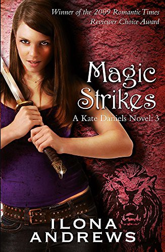 Ilona Andrews: Magic Strikes (Paperback, 2010, Gollancz)