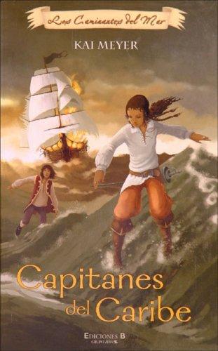 Capitanes del Caribe (Escritura Desatada) (Hardcover, Spanish language, 2007, Ediciones B)