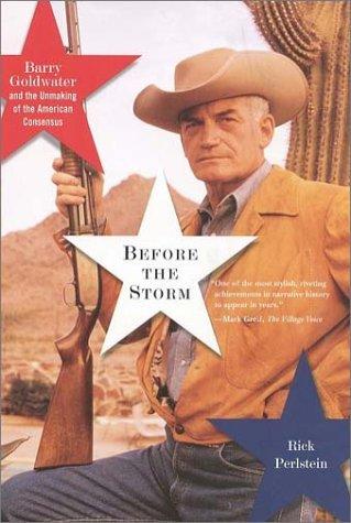 Rick Perlstein: Before the Storm (Paperback, 2002, Hill and Wang)