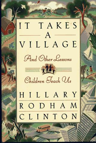 Hillary Rodham Clinton: It takes a village (1996, Simon & Schuster)