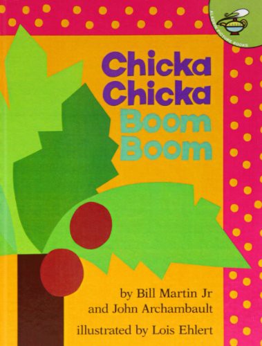 Bill Martin Jr., John Archambault, Lois Ehlert: Chicka Chicka Boom Boom (Hardcover, 2000, Perfection Learning)