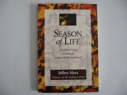 Jeffrey Marx: Season of Life - A Football Star, A Ball Boy, A Journey to Manhood