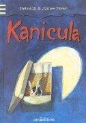 James Howe, Deborah Howe: Kanicula. (Ab 10 J.). (Hardcover, 2001, Ars Edition)