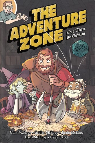 Carey Pietsch, Justin McElroy, Clint McElroy, Griffin McElroy, Travis McElroy: The Adventure Zone: Here There Be Gerblins (GraphicNovel, 2018, First Second)