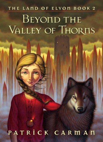 Patrick Carman: Beyond the Valley of Thorns (2005, Orchard Books)