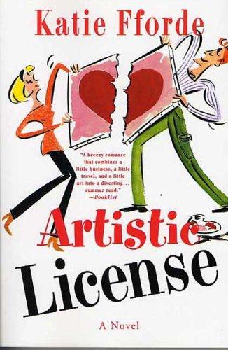 Katie Fforde: Artistic License (Paperback, 2005, St. Martin's Griffin)