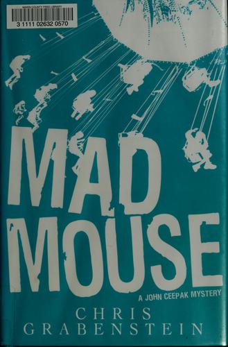 Chris Grabenstein: Mad mouse (2006, Carroll & Graf, Distributed by Publishers Group West)