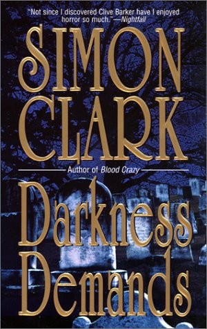 Simon Clark: Darkness Demands (Paperback, 2001, Leisure Books)