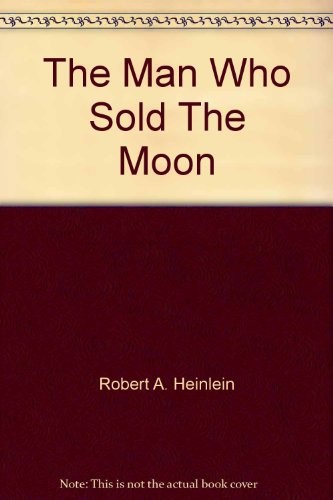 The Man Who Sold The Moon (1981, New English Library/Times Mirror)