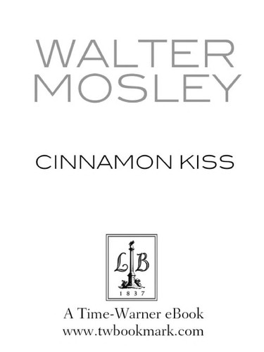 Walter Mosley: Cinnamon Kiss (Paperback, 2008, Grand Central Publishing)