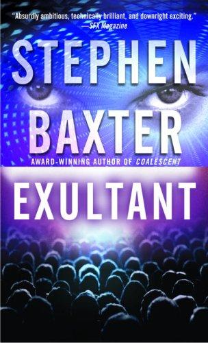 Stephen Baxter: Exultant (Destiny's Children) (Paperback, Del Rey)