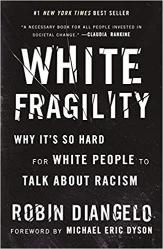 Robin DiAngelo, Michael Eric Dyson: White Fragility (Hardcover, 2020, Beacon Press)