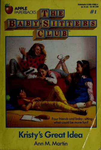 Ann M. Martin: Kristy's Great Idea (The Baby-Sitters Club #1) (Paperback, 1988, Scholastic)