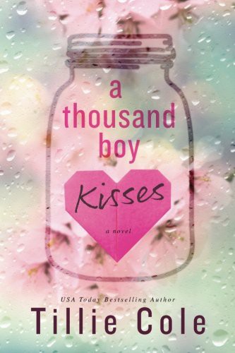 Tillie Cole: A Thousand Boy Kisses (Paperback, 2016, CreateSpace Independent Publishing Platform)