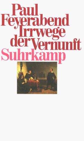 Paul Feyerabend: Irrwege der Vernunft. (Hardcover, German language, 1989, Suhrkamp)