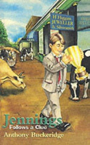 Anthony Buckeridge: Jennings Follows a Clue (Paperback, 2002, House of Stratus)