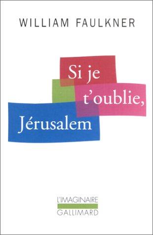 Si je t'oublie, Jérusalem (Paperback, French language, 2001, Gallimard)