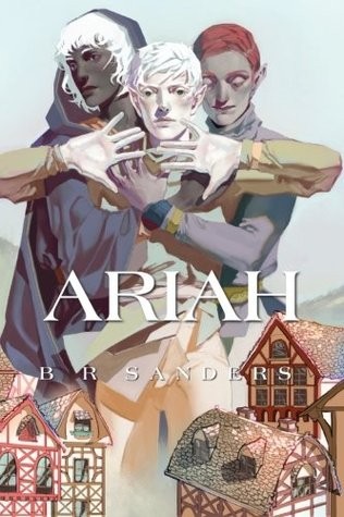 B.R. Sanders, B R Sanders: Ariah (Paperback, 2015, Zharmae Publishing Press LLC)